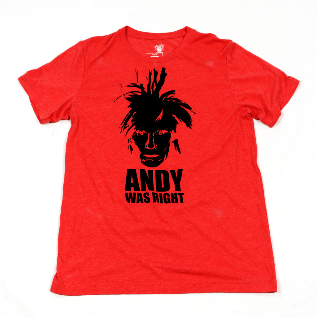 Andy Was Right T-Shirt